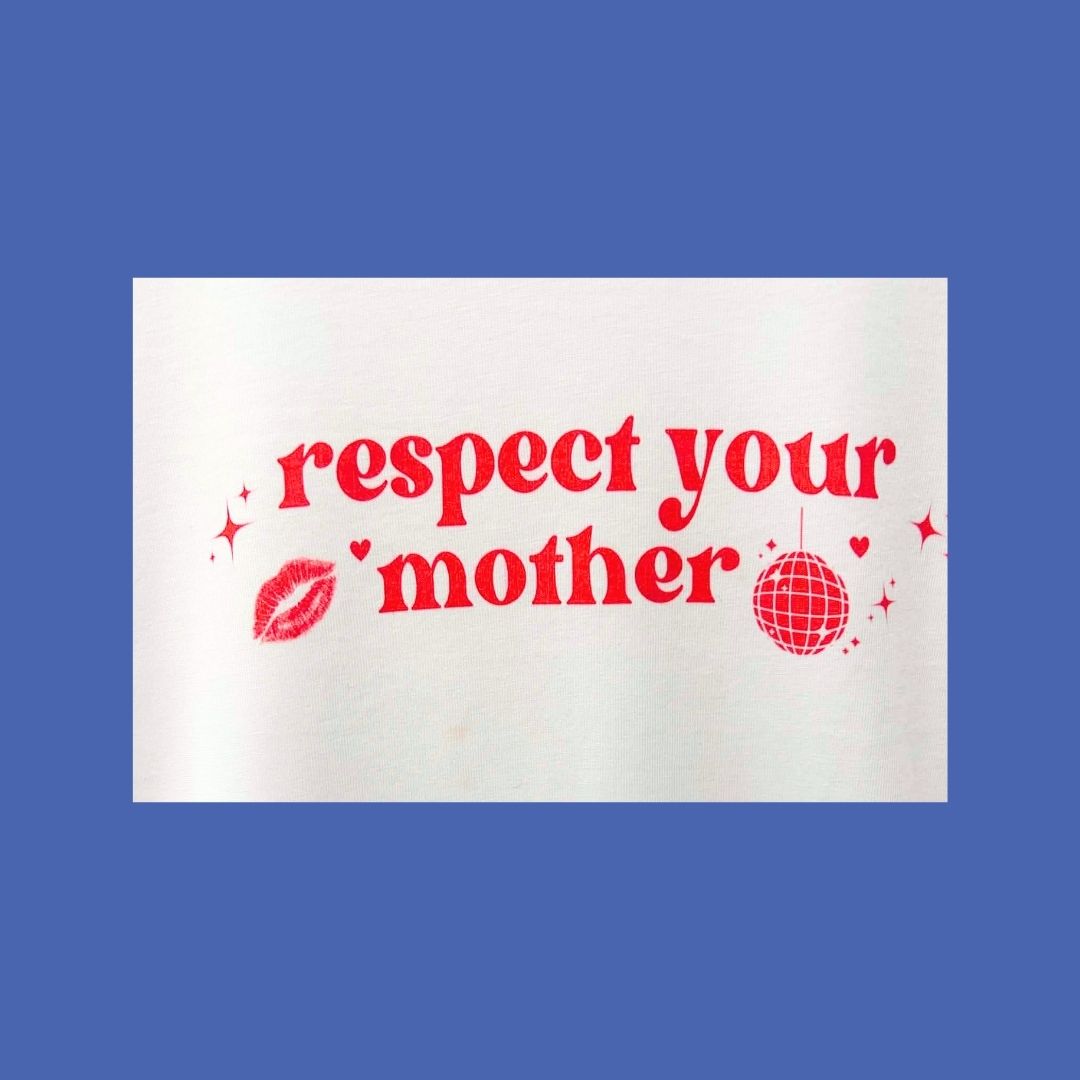 Respect Your Mother