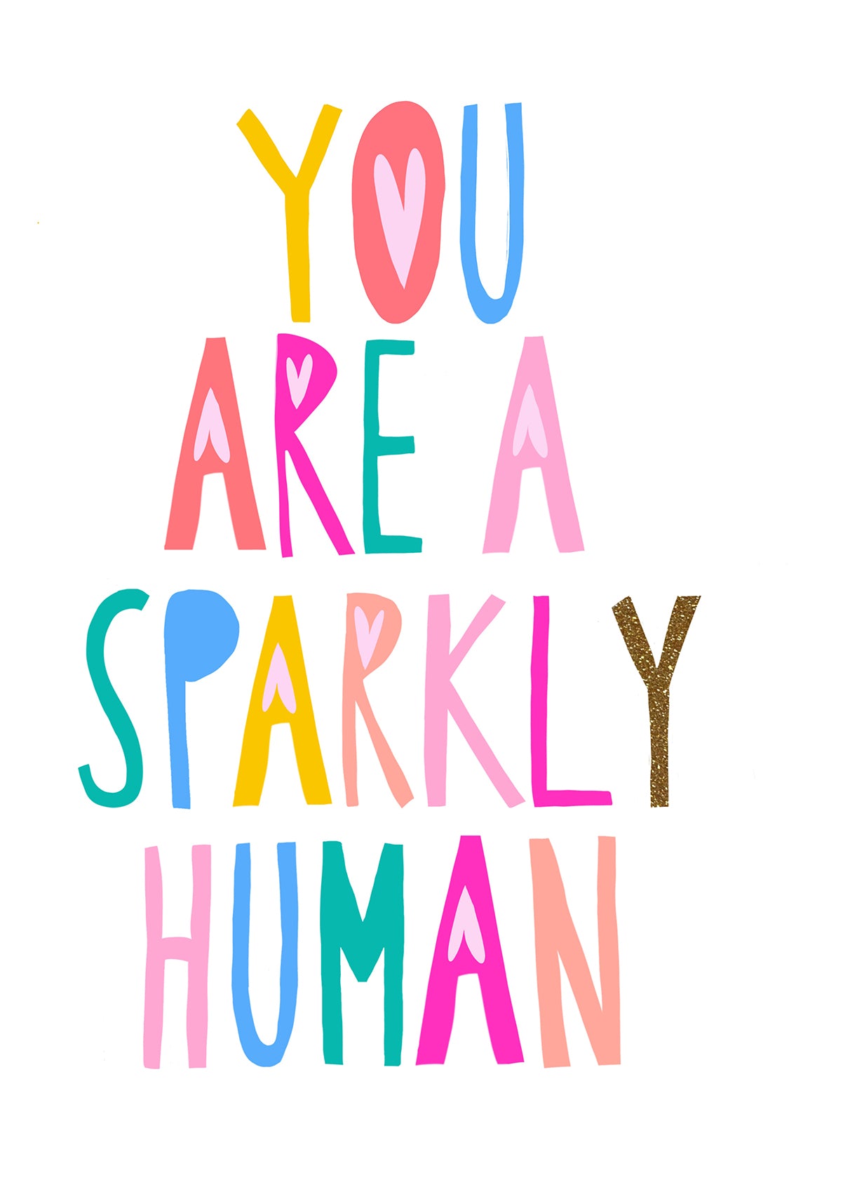 You Are A Sparkly Human