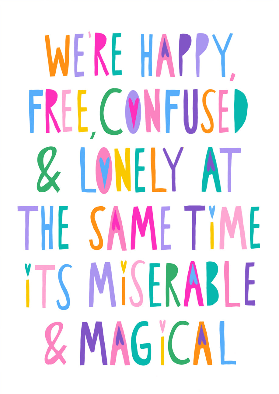 Happy, Free, Confused & Lonely