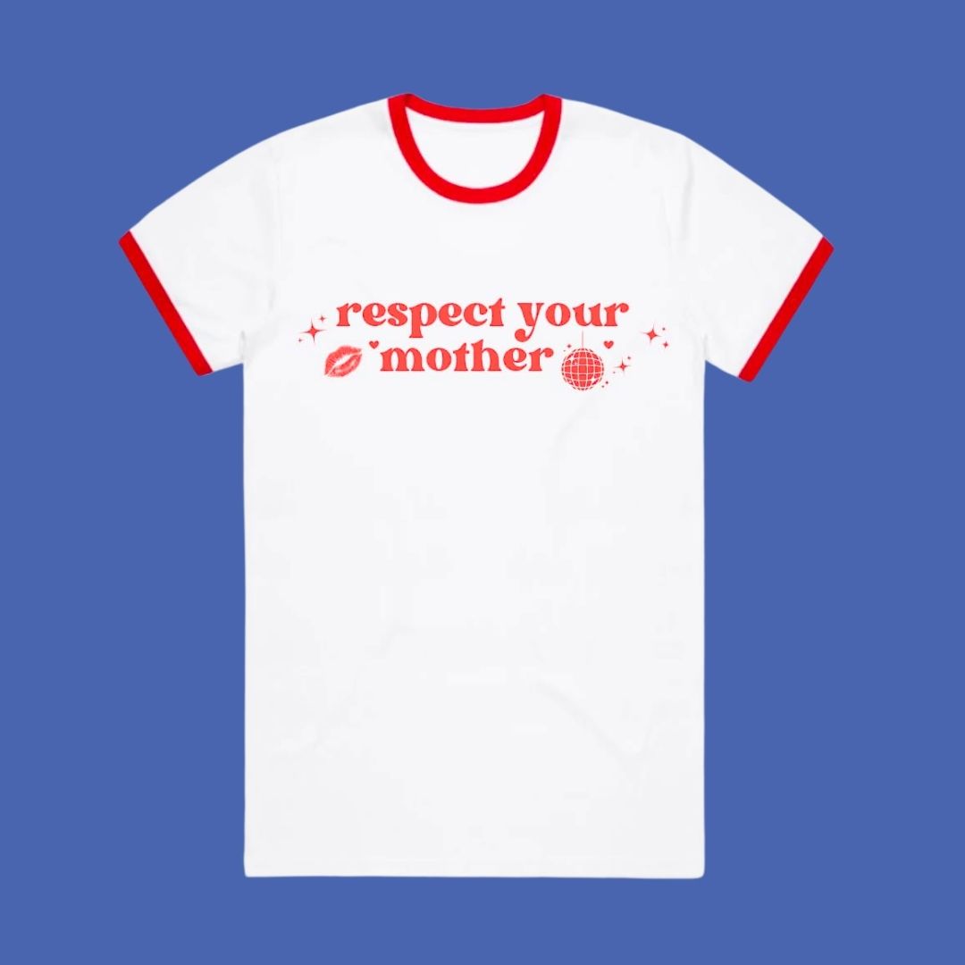 Respect Your Mother