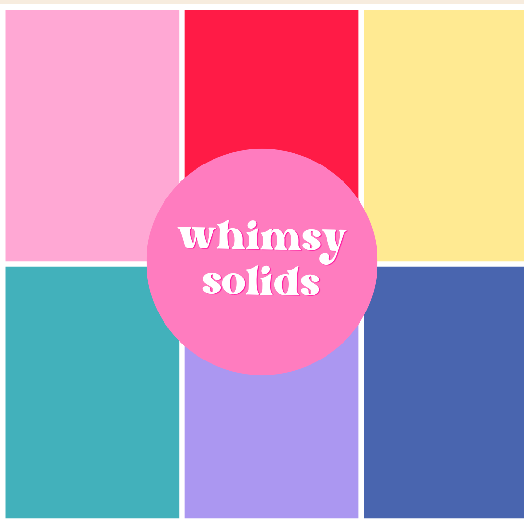 Whimsy Solids